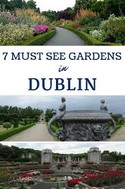 7 Must See Gardens In Dublin
