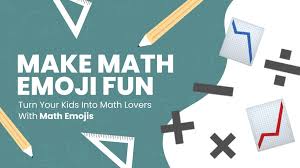 Make Math Emoji Fun Turn Your Kids
