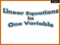 Ppt Linear Equations In One Variable