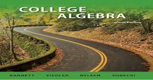 Barnett Ziegler College Algebra 9th