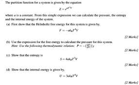 The Partition Function For A System Is