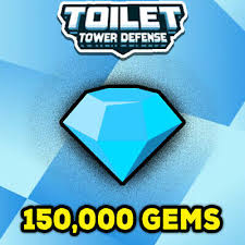 150k Gems Toilet Tower Defense Ttd