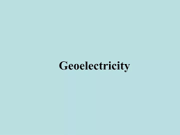 Geoelectricity Powerpoint Presentation