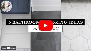 5 Bathroom Flooring Ideas On A Budget