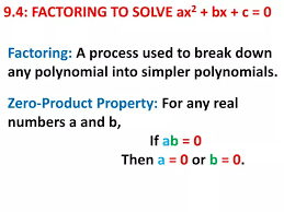 9 4 Factoring To Solve Ax 2 Bx C