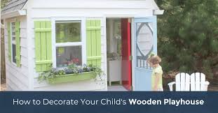 Decorate Your Child S Wooden Playhouse