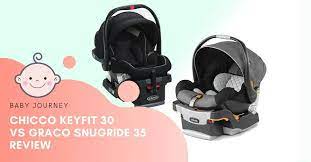 Chicco Keyfit 30 Vs Graco Snugride 35