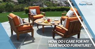 Care For My Teak Wood Furniture