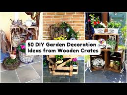50 Diy Garden Decoration Ideas From