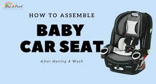 To Assemble Baby Car Seat After Washing