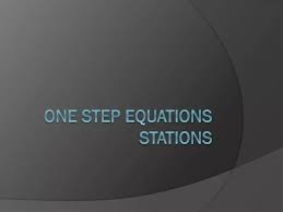 Ppt One Step Equations Stations