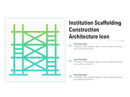 Institution Scaffolding Construction