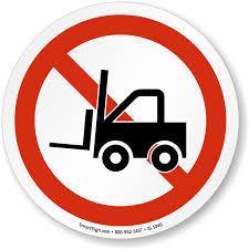 Iso No Forklift Sign