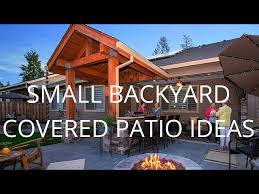 Small Backyard Covered Patio Ideas