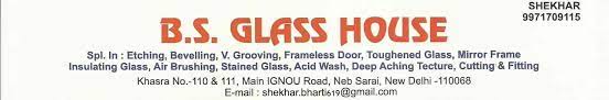 B S Glass House In Neb Sarai Delhi