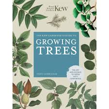 Kew Gardener S Guide Growing Trees