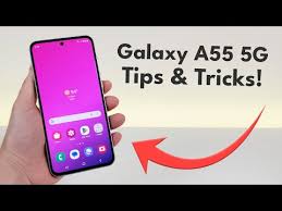 Samsung Galaxy A55 5g Tips And Tricks