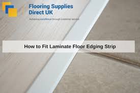 How To Fit Laminate Floor Edging Strip
