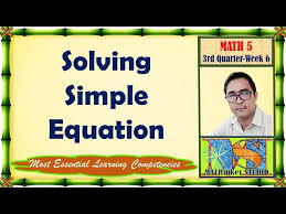 Math 5 Solving Simple Equation