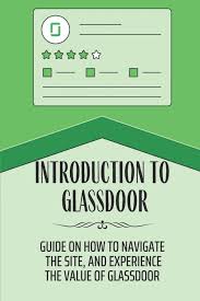 Introduction To Glassdoor Guide On How