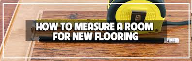 How To Measure A Room For New Flooring