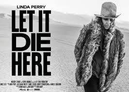 Sound Unseen Linda Perry Let It Die Here