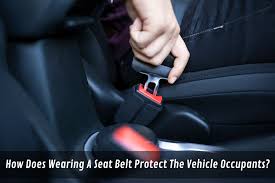 Seat Belt Protect The Vehicle Occupants
