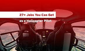 27 jobs you can get as a helicopter pilot