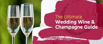 The Ultimate Wedding Wine And Champagne