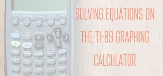Solve Systems Of Equations On The Ti89