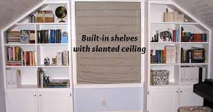 Built In Shelves With A Slanted Ceiling