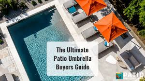 The Ultimate Patio Umbrella Buyers Guide