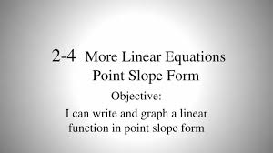 Linear Equations Point Slope Form