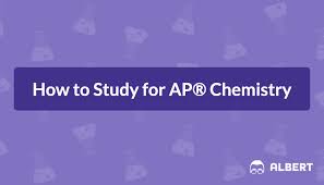 How To Study For Ap Chemistry Albert Io