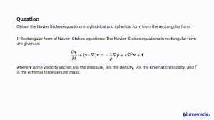 Solved Derive Navier Stokes Equation