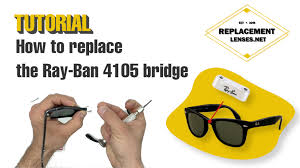 How To Repair Your Ray Ban And Oakley