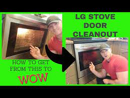 Cleaning Inside A Stove Door Lg Model