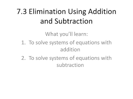 Ppt 7 3 Elimination Using Addition