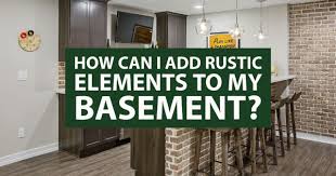 Add Rustic Elements To My Basement