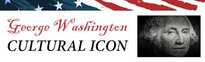 George Washington Cultural Icon