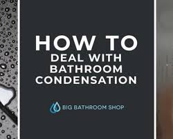 How To Deal With Bathroom Condensation