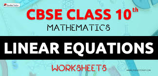 Worksheets For Class 10 Linear Equations
