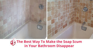 Soap Scum In Your Bathroom Disappear