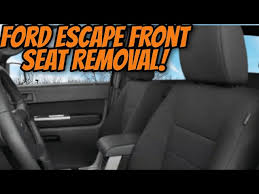 Ford Escape Front Seat Removal