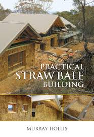 Practical Straw Bale Building Murray