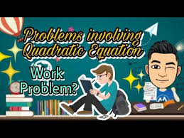 Problems Involving Quadratic Equation