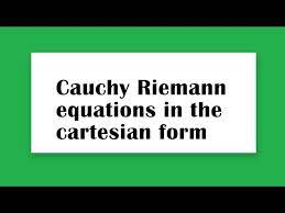 Cauchy Riemann Equations In The