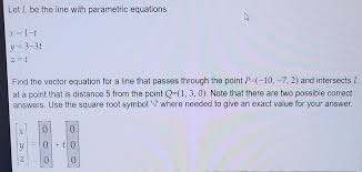 Let L Be The Line With Parametric