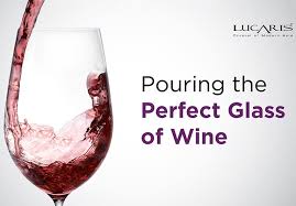 Pouring The Perfect Glass Of Wine