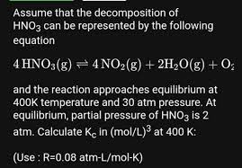 Assume That The Decomposition Of Hno3